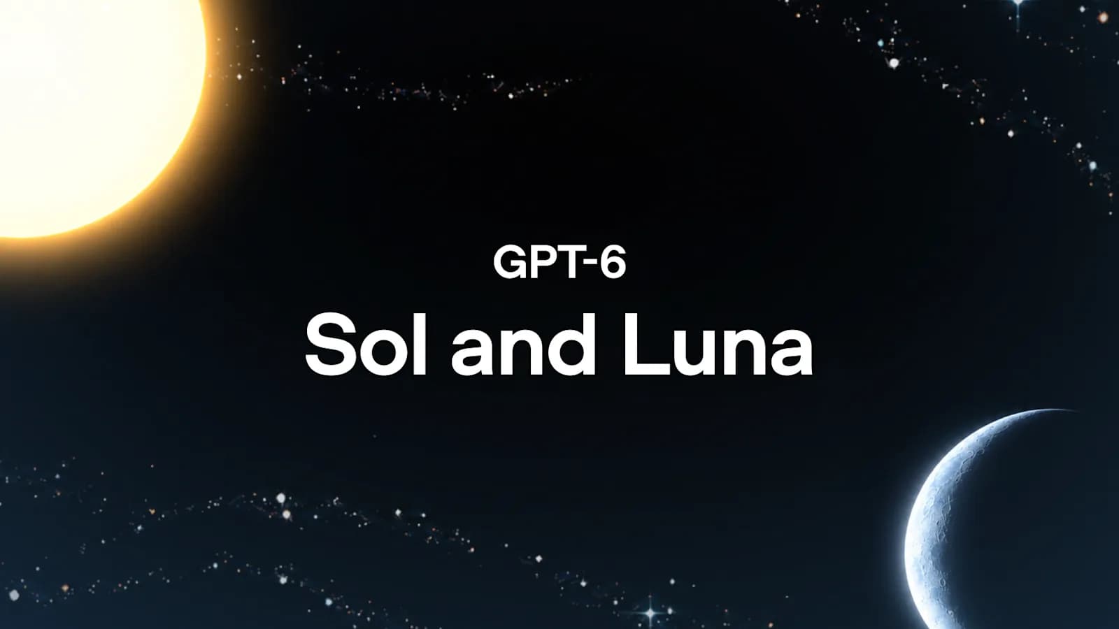GPT-6 Sol och Luna får lägre API-pris